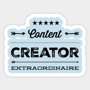 Content Creator Extraordinaire Sticker